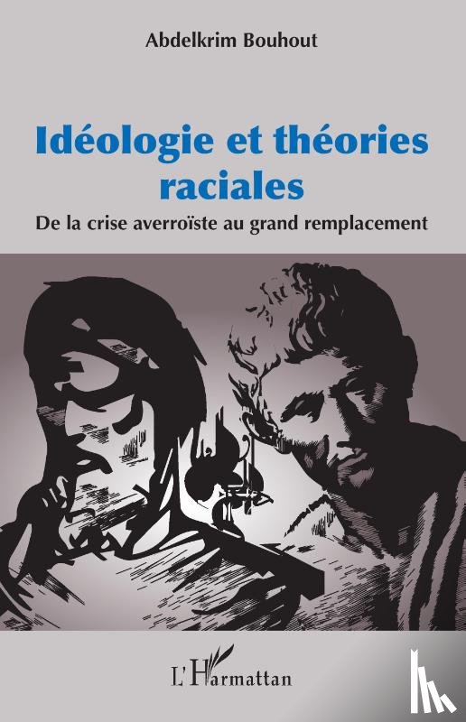 Bouhout, Abdelkrim - Idéologie et théories raciales