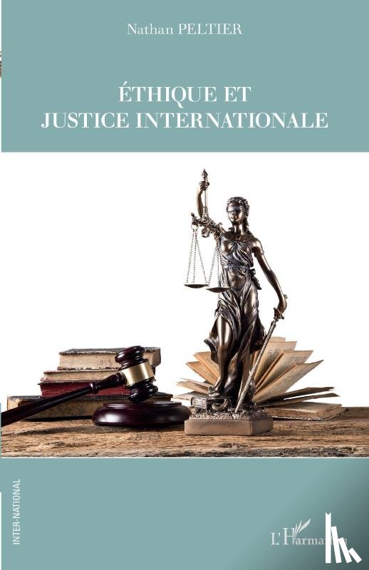 Peltier, Nathan - Ethique et justice internationale
