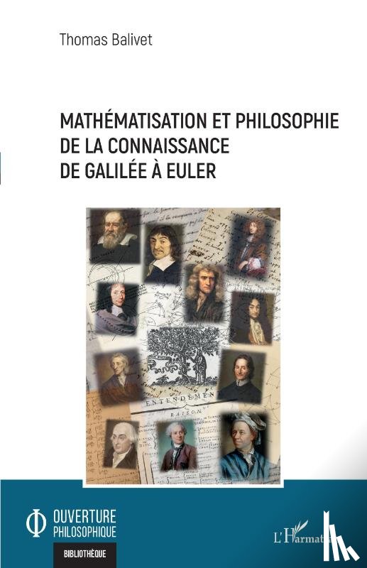 Balivet, Thomas - Mathématisation et philosophie de la connaissance de Galilée à Euler