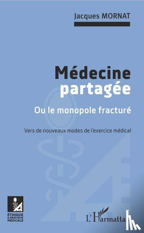Mornat, Jacques - Médecine partagée