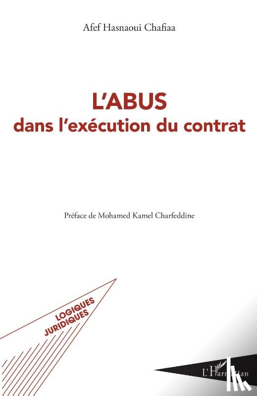 Hasnaoui Chafiaa, Afef - L'abus dans l'exécution du contrat
