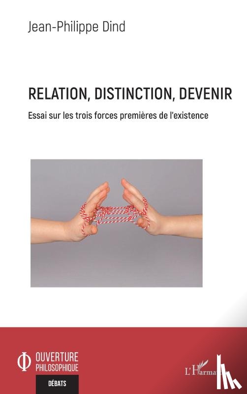 Dind, Jean-Philippe - Relation, distinction, devenir
