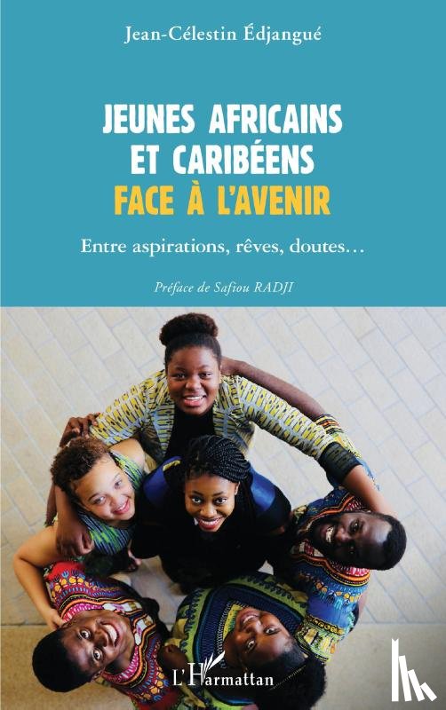 Edjangué, Jean-Célestin - Jeunes africains et caribéens face à l'avenir