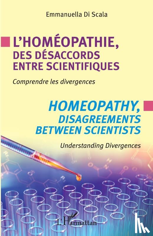 Di Scala, Emmanuella - L'homéopathie, des désaccords entre scientifiques