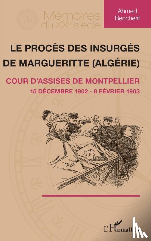 Bencherif, Ahmed - Le procès des insurgés de Margueritte (Algérie)