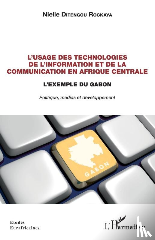 Ditengou Rockaya, Nielle - L'usage des technologies de l'information et de la communication en Afrique centrale