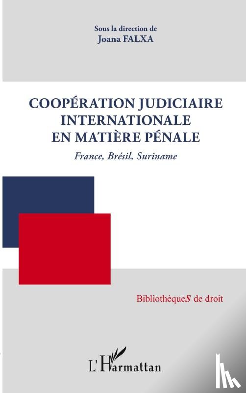Falxa, Joana - Coopération judiciaire internationale en matière pénale