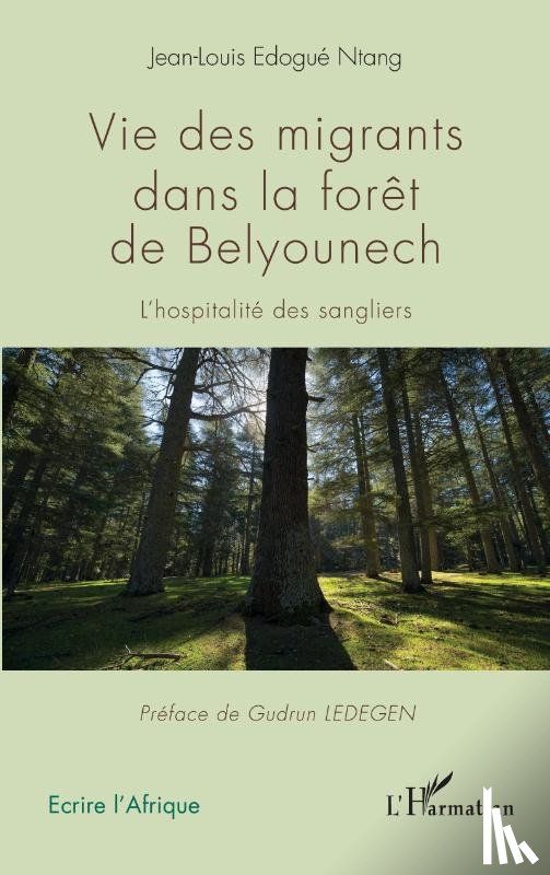 Edogué Ntang, Jean-Louis - Vie des migrants dans la forêt de Belyounech