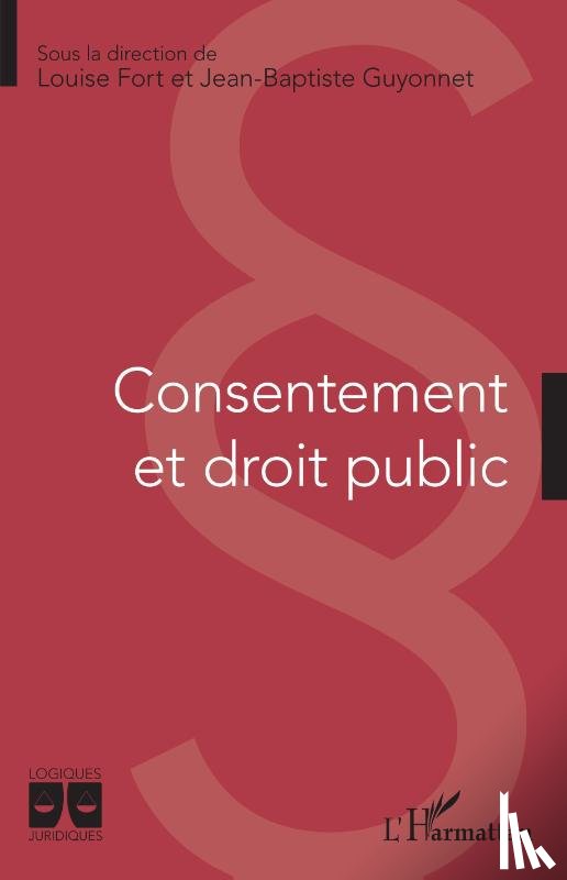 Fort, Louise, Guyonnet, Jean-Baptiste - Consentement et droit public
