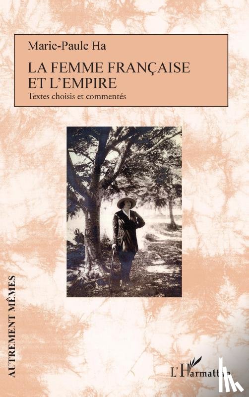 Ha, Marie-Paule - La femme française et l'empire