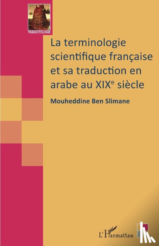 Ben Slimane, Mouheddine - La terminologie scientifique française et sa traduction en arabe au XIXe siècle