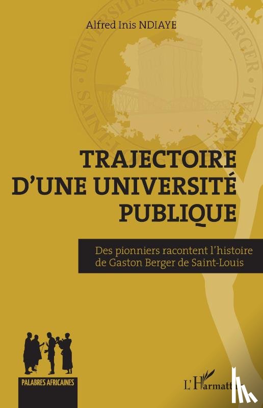 Ndiaye, Alfred Inis - Trajectoire d'une université publique