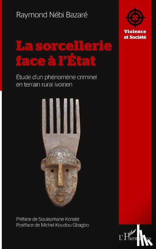 Bazaré, Raymond Nébi - La sorcellerie face à l'État