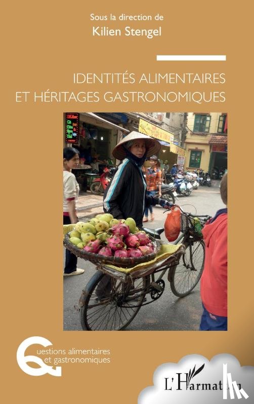 Stengel, Kilien - Identités alimentaires et héritages gastronomiques
