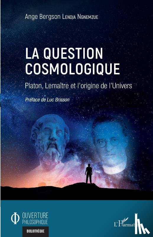 Lendja Ngnemzue, Ange Bergson - La question cosmologique