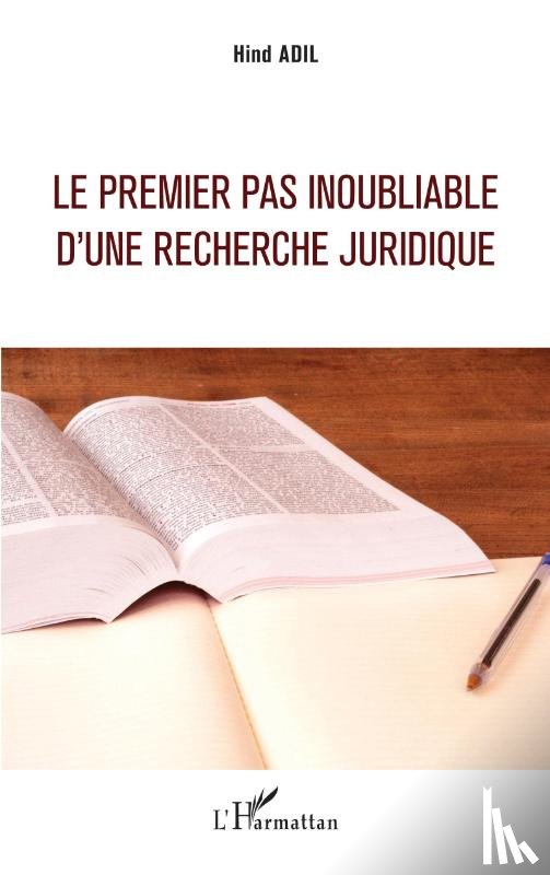 Adil, Hind - Le premier pas inoubliable d'une recherche juridique