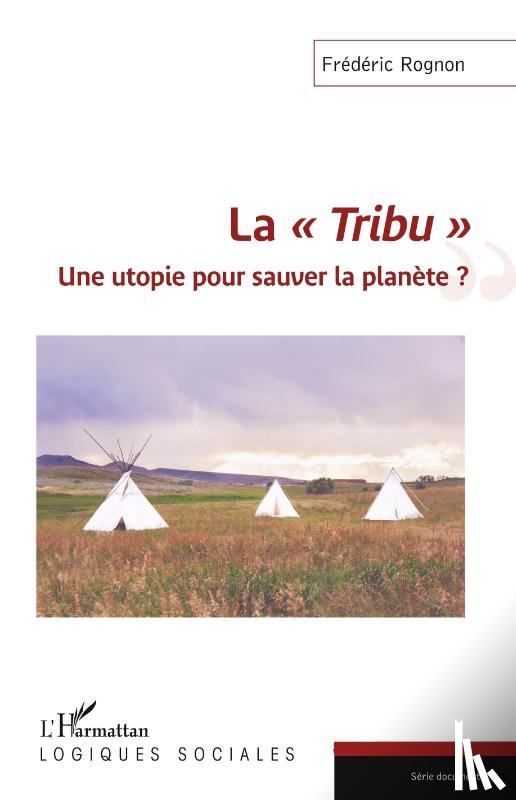 Rognon, Frédéric - La "Tribu"