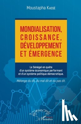 Kassé, Moustapha - Mondialisation, croissance, développement et émergence