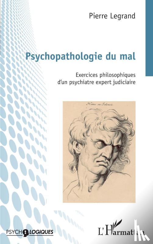 Legrand, Pierre - Psychopathologie du mal