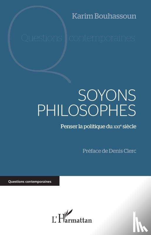 Bouhassoun, Karim - Soyons philosophes