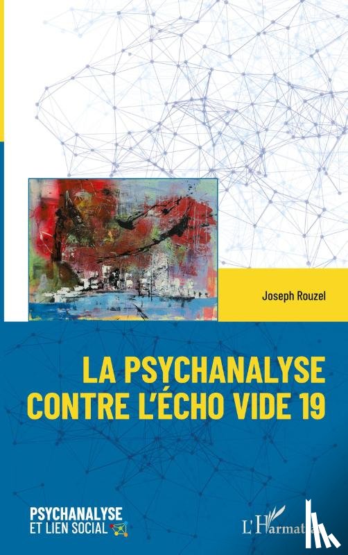 Rouzel, Joseph - La psychanalyse contre l'écho vide 19