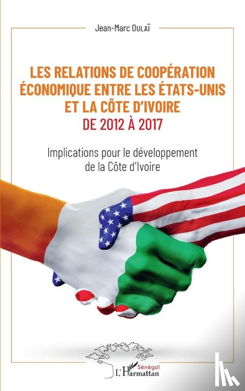Oulaï, Jean-Marc - Les relations de coopération économique entre les Etats-Unis et la Côte d'Ivoire de 2012 à 2017