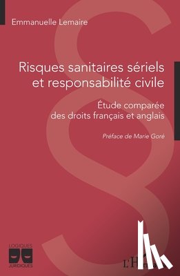 Lemaire, Emmanuelle - Risques sanitaires sériels et responsabilité civile