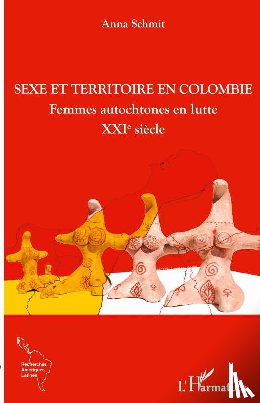 Schmit, Anna - Sexe et territoire en Colombie