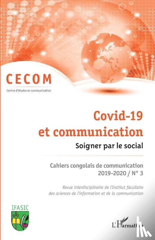 Collectif - Covid-19 et communication. Soigner par la social.