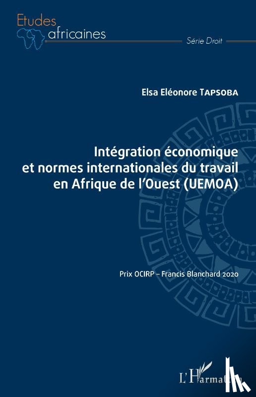 Tapsoba elsa eleonore - Intégration économique et normes internationales du travail en Afrique de l'Ouest (UEMOA)