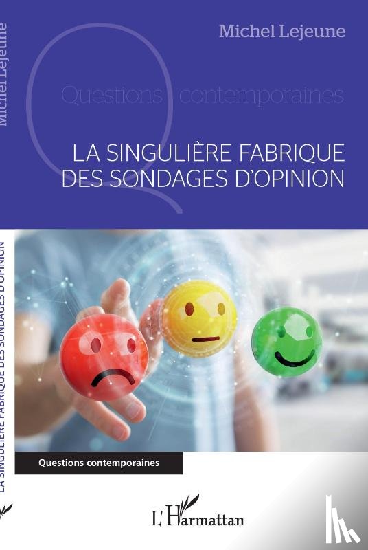 Lejeune, Michel - La singulière fabrique des sondages d'opinion