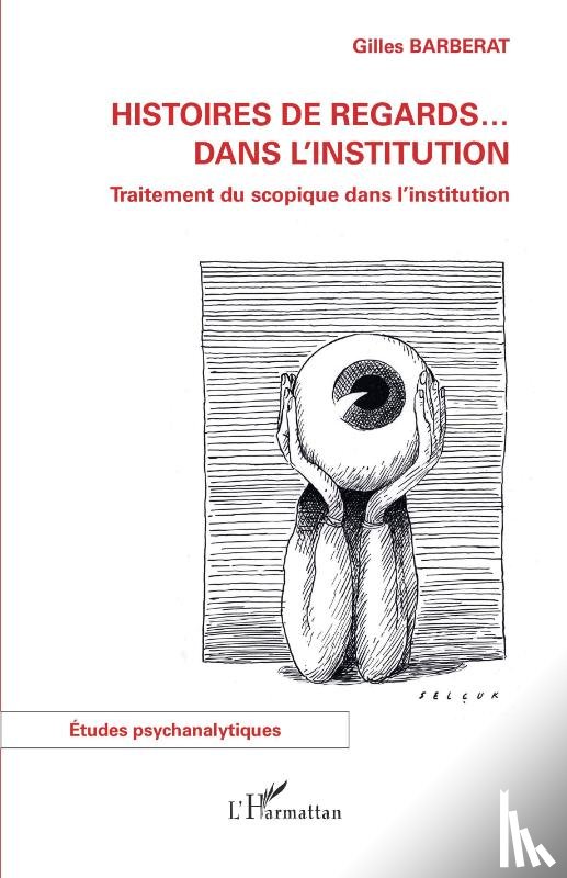 Barberat, Gilles - Histoires de regards ... dans l'institution