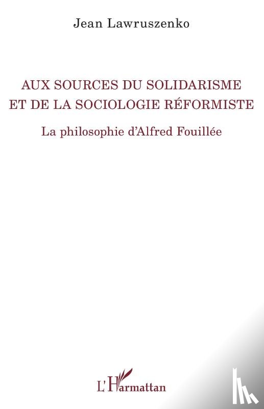 Lawruszenko, Jean - Aux sources du solidarisme et de la sociologie réformiste