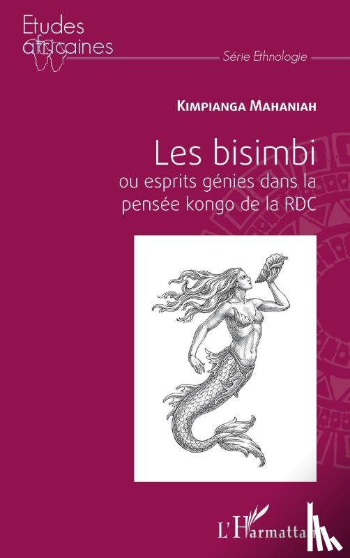 Kimpianga, Mahaniah - Les bisimbi ou esprits génies dans la pensée kongo de la RDC
