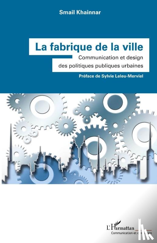 Khainnar, Smail - La fabrique de la ville