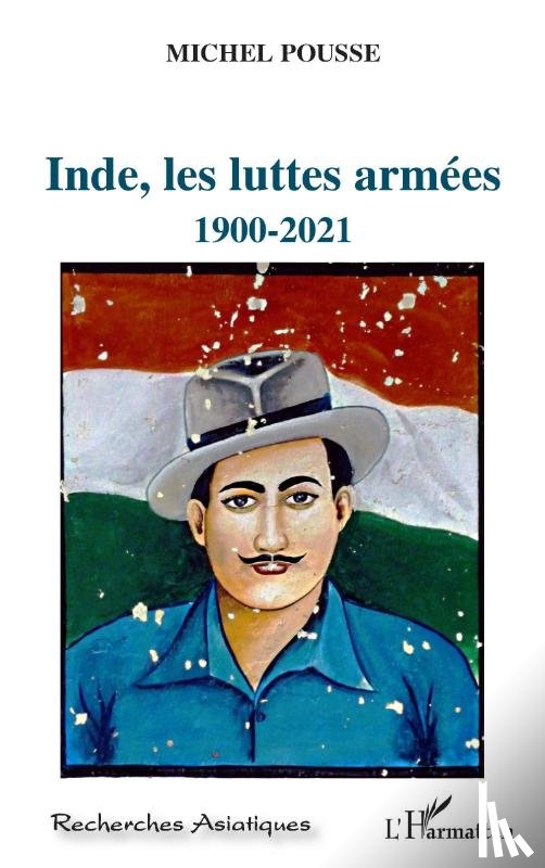 Pousse Michel - Inde, les luttes armées