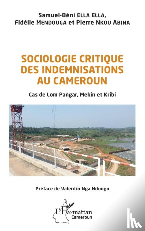 Ella Ella, Samuel-Béni, Mendouga, Fidélie, Nkou Abina, Pierre - Sociologie critique des indemnisations au Cameroun