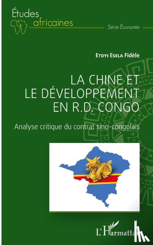 Etoyi Esela, Fidèle - La Chine et le développement en R.D. Congo