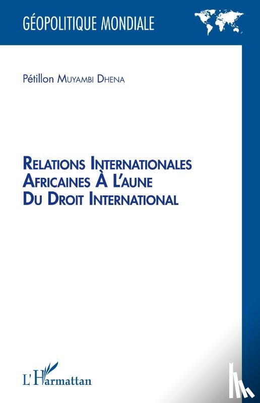 Muyambi Dhena, Pétillon - Relations internationales africaines à l'aune du droit international