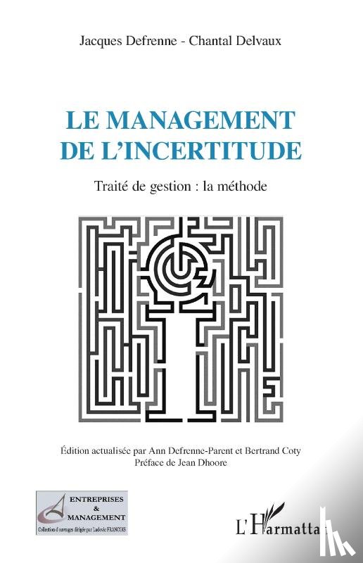 Delvaux, Chantal, Defrenne, Jacques, Defrenne-Parent, Ann - Le management de l'incertitude