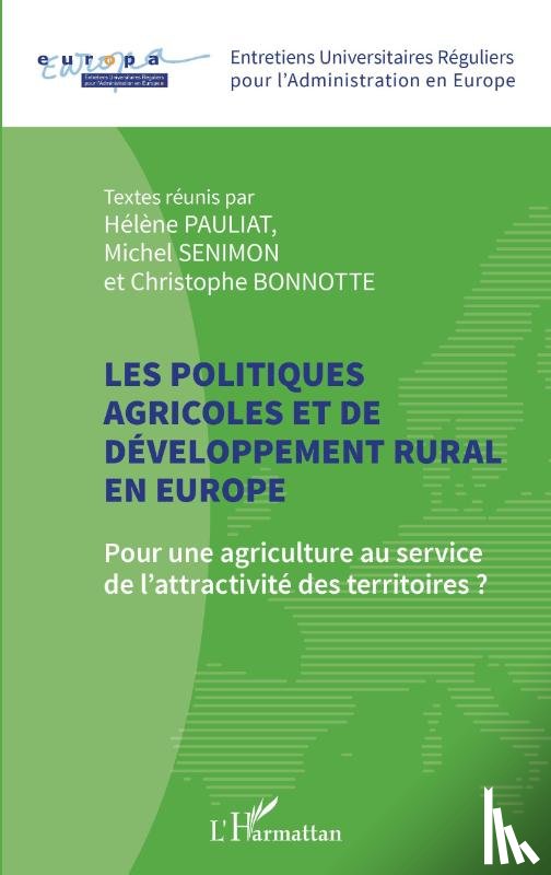 Pauliat, Hélène, Senimon, Michel, Bonnotte, Christophe - Les politiques agricoles et de développement rural en Europe