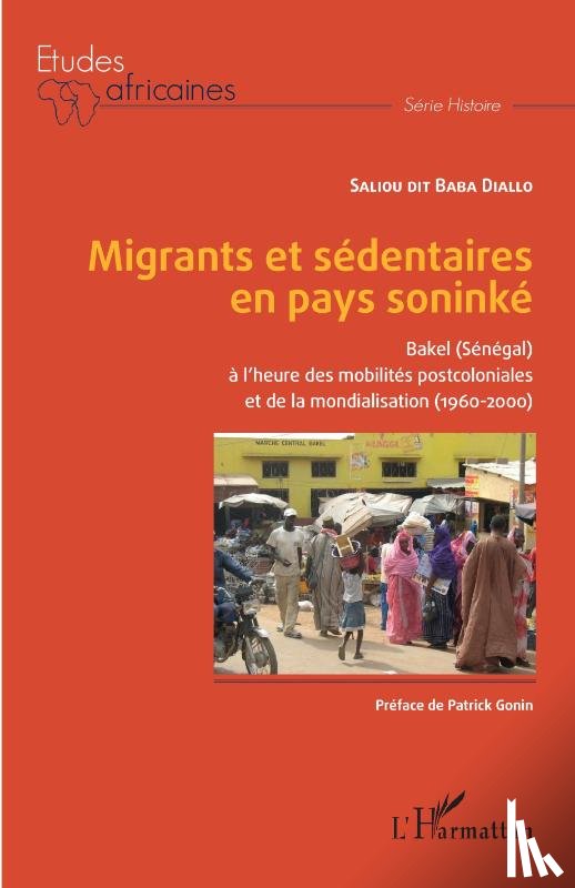 Diallo, Saliou Dit Baba - Migrants et sédentaires en pays soninké