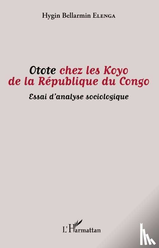 Elenga, Hygin Bellarmin - Otote chez les Koyo de la République du Congo