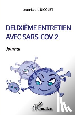 Nicolet, Jean-Louis - Nicolet, J: Deuxième entretien avec SARS-COV-2