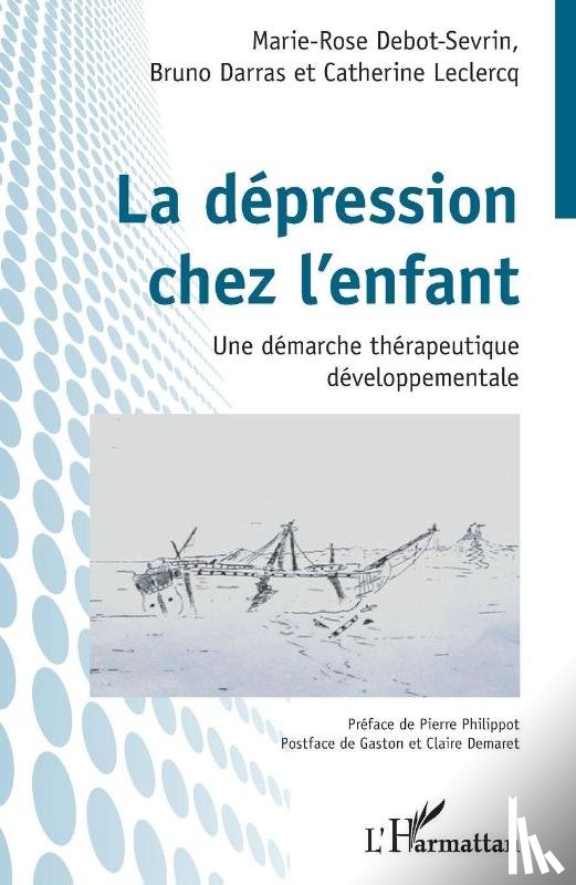 Debot-Sevrin, Marie-Rose, Darras, Bruno, Leclercq, Catherine - La dépression chez l'enfant