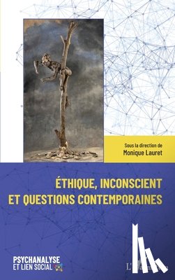 Lauret, Monique - Éthique, inconscient et questions contemporaines