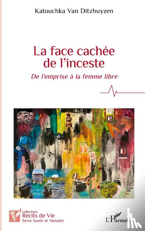 Ditzhuyzen, Katouchka van - La face cachée de l'inceste