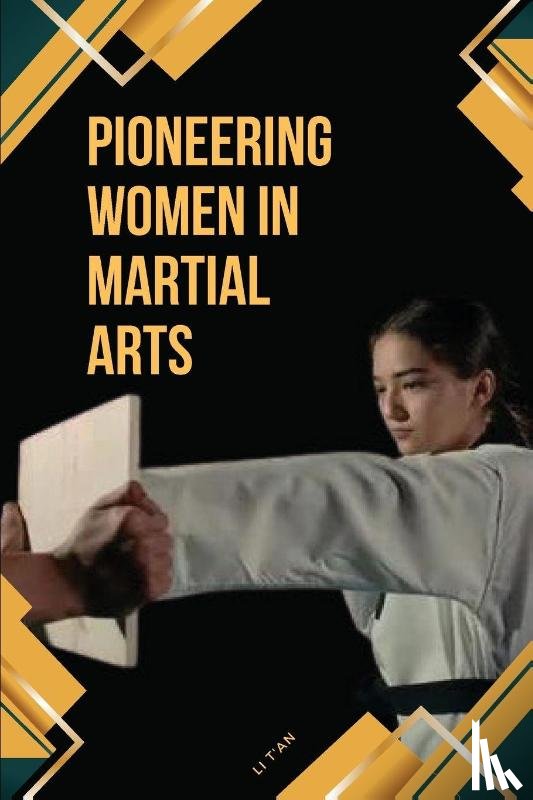 T'An, Li - Pioneering Women in Martial Arts
