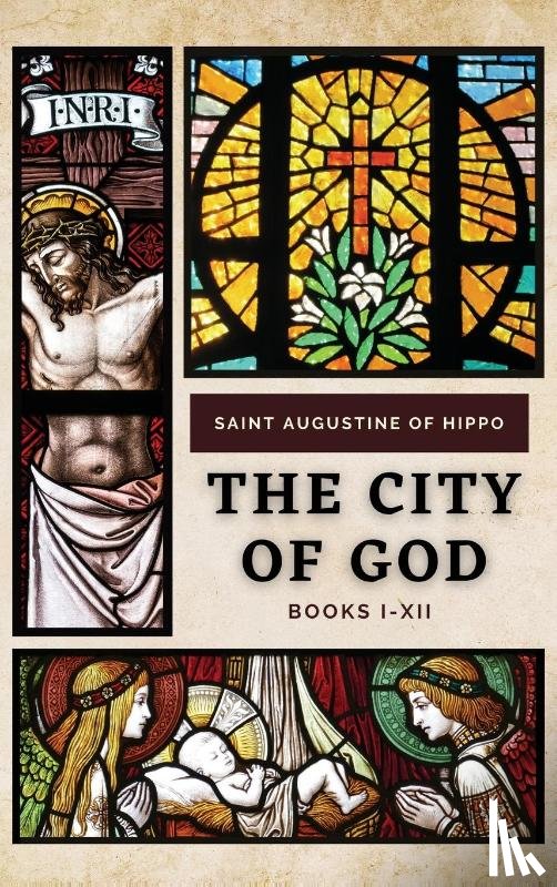 Saint Augustine of Hippo - The City of God