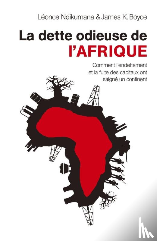 Ndikumana, Leonce, Boyce, James K - La dette odieuse de l'Afrique